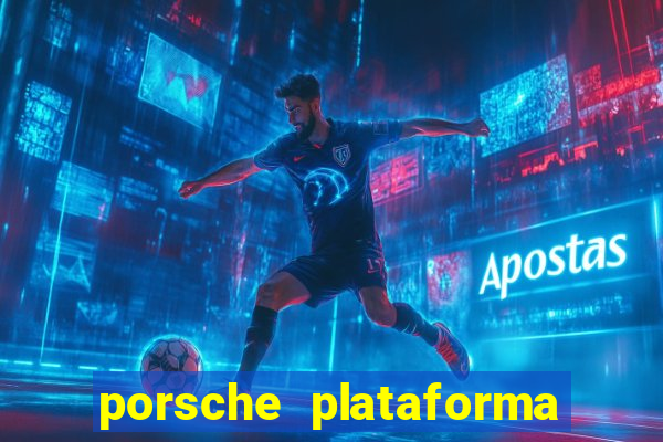 porsche plataforma de jogos